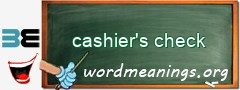 WordMeaning blackboard for cashier's check